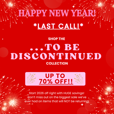 LAST CALL! *TO BE DISCONTINUED*